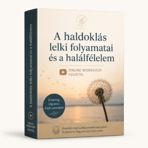 A haldoklás lelki folyamatai és a halálfélelem